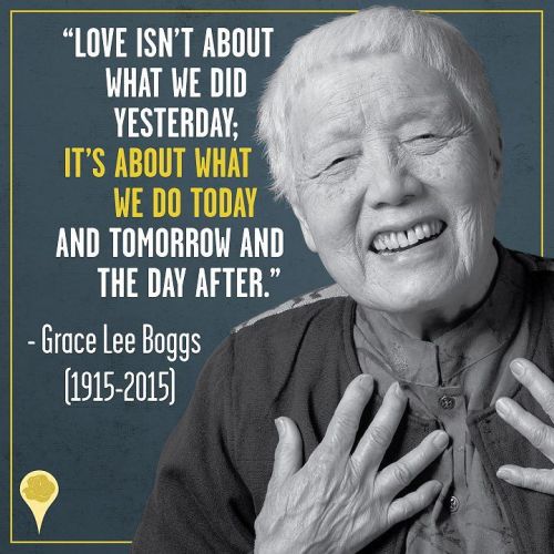 eastiseverywhere: mrwilltolive: Grace Lee Boggs was born in a time different from our time, a time w