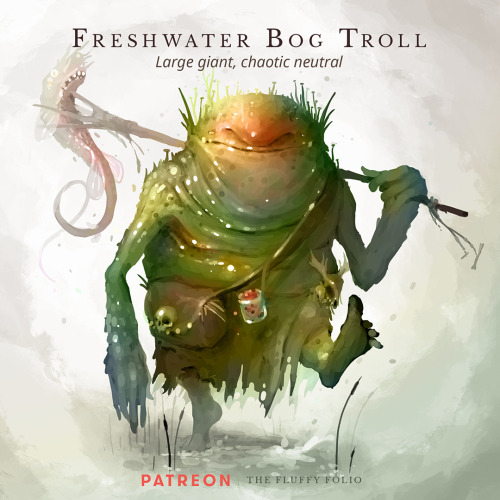 Freshwater Bog Troll – Large giant, chaotic neutralThough they appear to be no more intimidating tha