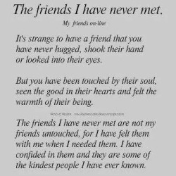 newtochastity:  missharpersworld:  missblissfreshstart:  No clue who wrote this and I don’t really care but I found it on FB and wanted to share it here. We have all connected through the strange world of Tumblrverse and I have made the best of friends