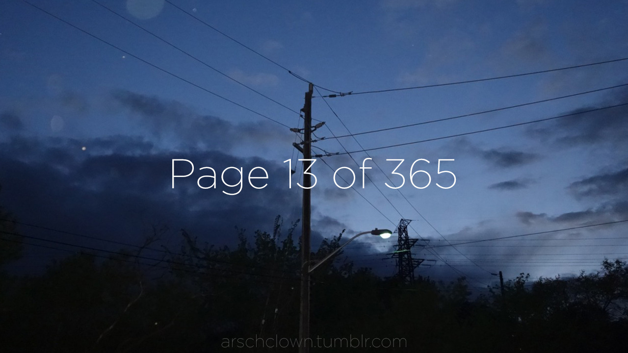 moshmallow:  arschclown:  13th January  thanks for reminding me that I’ve already