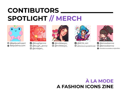 CONTRIBUTORS SPOTLIGHT - MERCH ARTISTSKellycelina / Loughjenna / Milkteaya / RainbowCupcake / Strawb