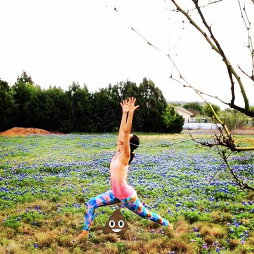 #poopingonbluebonnets and #yoga