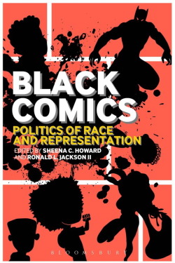 superheroesincolor:  Black Comics: Politics of Race and Representation  Winner of the 2014 Will Eisner Award for Best Scholarly/Academic Work.  “Bringing together contributors from a wide-range of critical perspectives, Black Comics: Politics of Race