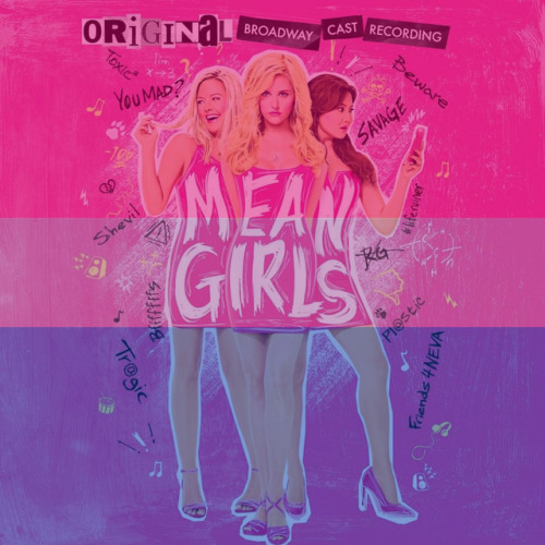 yourfavealbumisgay: Mean Girls (Original Broadway Cast Recording) is claimed by the lesbians, sapphi