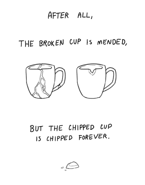 abreathofatmosphere:luxatoid:chippedMan, this is such a perfect analogy. “Chipped”… Just damaged eno