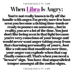 zodiaccity:  Zodiac Files: When Libra Is Angry.