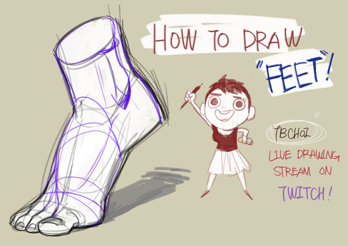 https://www.twitch.tv/tbchoi Live stream for how draw feet 