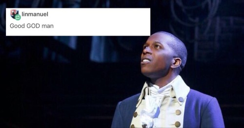 happinessandwrath: Hamilton + @linmanuel text posts 