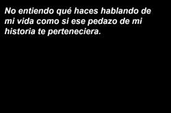 inssolente:  Esto fue lo último que me dijo.