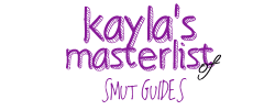 kaylaofrp:  kaylaofrpsarchives-blog: So this is pretty much a masterlist of a ton of smut guides/smut related stuff, because you can never have too many masterlists, am I right?  Please like/reblog if you found it helpful, and reblog if you’re a rpcha