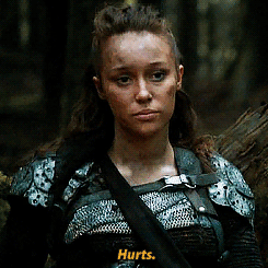 griffinraven:#heda lextra kom trikru #who thinks pain is for little kids #but cries the pacific ocea