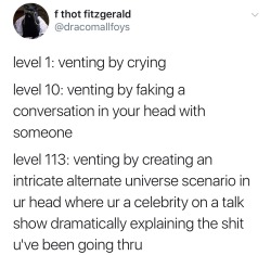 ohmygodjamal: thisisfromawhileago: what level is crying and faking a conversation in your head while taking a showers? ^^ level 50 