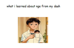 royaicanttakethis:  what i learned about Neon Genesis Evangelion from my dash 