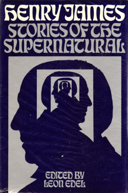 Henry James: Stories Of The Supernatural, edited by Leon Edel (Barrie and Jenkins, 1971).From a charity shop in Nottingham.