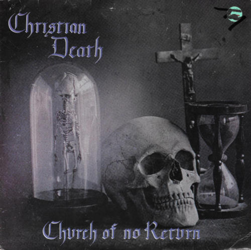 Christian Death – Church Of No Return Jungle Records, 1988 German pressing