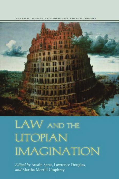 Law and the Utopian Imagination seeks to explore and resuscitate the notion of utopianism within cur