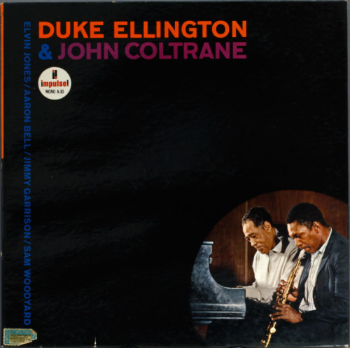 themaninthegreenshirt:  Duke Ellington & John Coltrane [1963] Impulse! Duke Ellington - piano John Coltrane - tenor / soprano saxophone Jimmy Garrison / Aaron Bell - bass  Elvin Jones / Sam Woodyard - drums http://www.youtube.com/watch?v=sCQfTNOC5aE