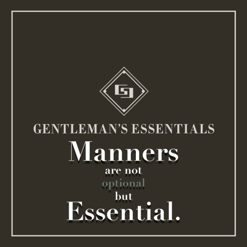gentlemansessentials:   Virtues & Values  Gentleman’s Essentials 
