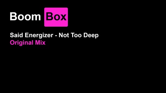 Said Energizer - Not Too Deep