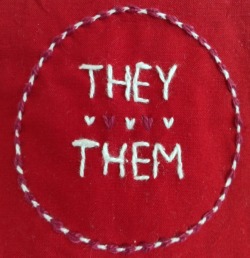 craftyqueerembroidery:  they them 