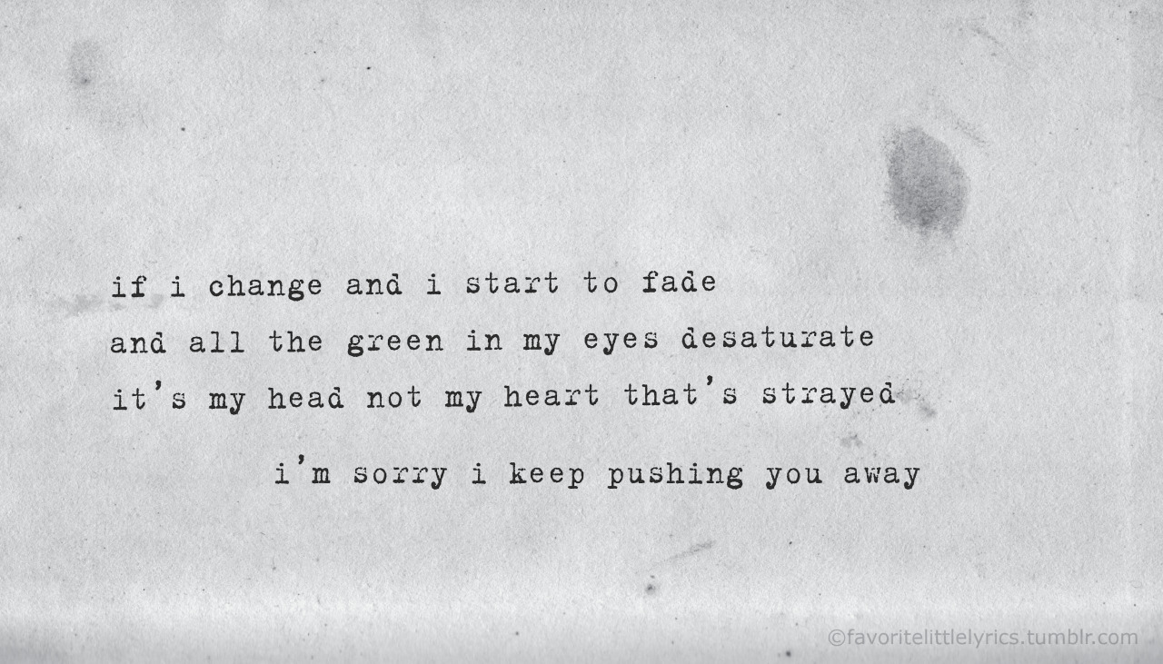 eyetoeyepvris:  I love these lyrics.