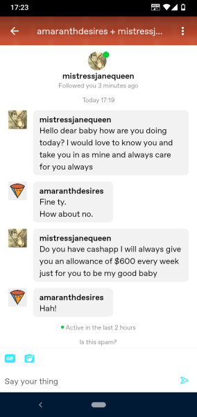I honestly want to know what kind of people on Tumblr fall for this that makes them continue. I’m genuinely curious.