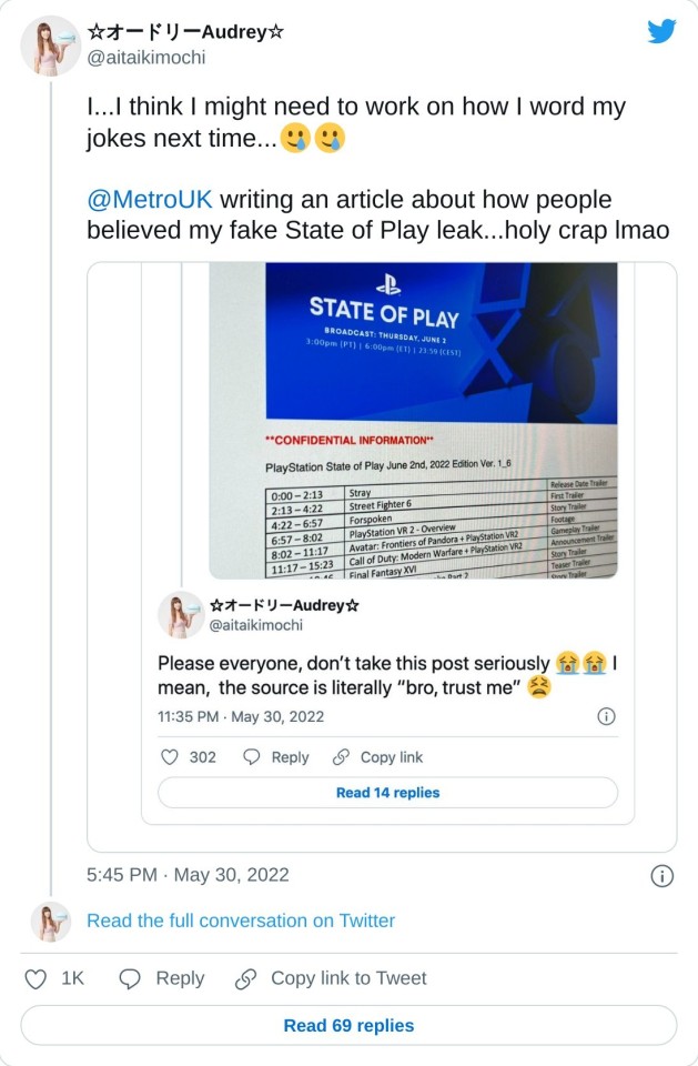 I...I think I might need to work on how I word my jokes next time...@MetroUK writing an article about how people believed my fake State of Play leak...holy crap lmao pic.twitter.com/g5iKV199FV — ☆オードリーAudrey☆ (@aitaikimochi) May 30, 2022