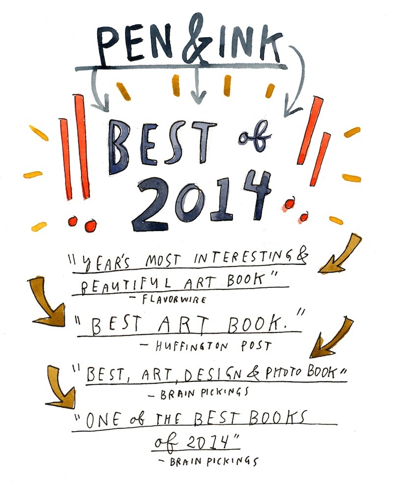 We are thrilled to announce that Pen & Ink: Tattoos and the Stories Behind Them made the following Best of 2014 lists:
Flavorwire’s “The Year’s Most Beautiful and Interesting Art Books”
Huffington Post’s “Best Art Books of 2014"
Brain Pickings’ ”The...