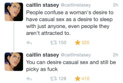 kinkylittlefatgirl:  A-fucking-men!Not even necessarily a desire for casual sex, but just a woman who unabashedly enjoys being sexual. Some people hear you like sex and assume it means with anyone and everyone. 