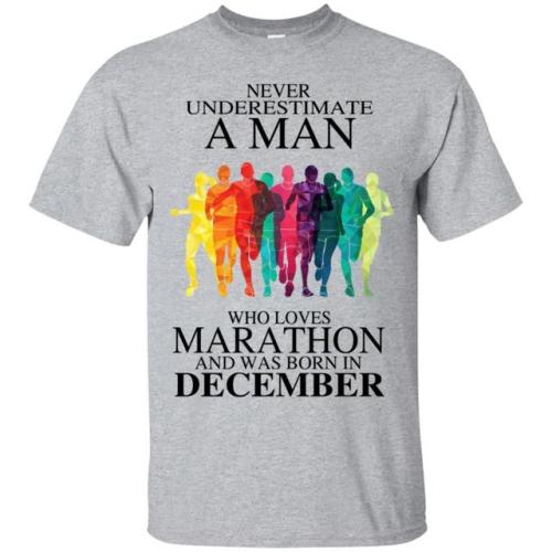 A Man Who Loves Marathon And Was Born In December T-Shirts, Hoodie, Tank