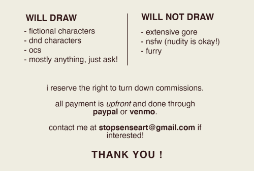 stopsense:Hello :-) I’ll be taking commissions this summer! If you’d like something not listed in th