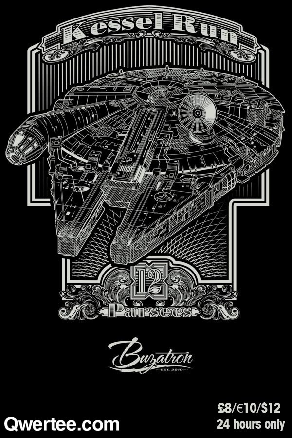 buzatron:   “Kessel Run” by Buzatron available at Qwertee March 23rd at 11pm