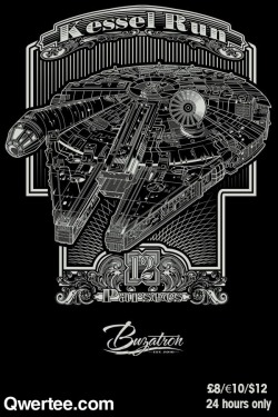 buzatron:   “Kessel Run” by Buzatron available at Qwertee March 23rd at 11pm GMT for ผ/£8/€10 You can follow Buzatron here: twitter | facebook | tumblr | redbubble  