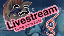 AAHHHHHHHHHHHHHHHHHHHHHHHHHH.Streaming soon. About 30 mins. Gonna do Edits on the 2 pics I’ve been working on. Cum. Join me.