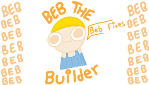 sircherrycomics:BEB BEB BE B BEb BeB bEb BEB beb BEB beb be  b  tHe bUilDer