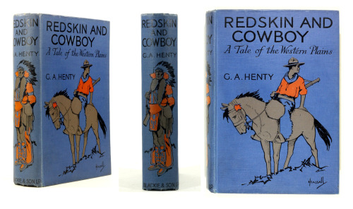 Redskin and Cowboy - a tale of the Western PlainsG A Henty c1920 - clean bright pictorial cloth bind