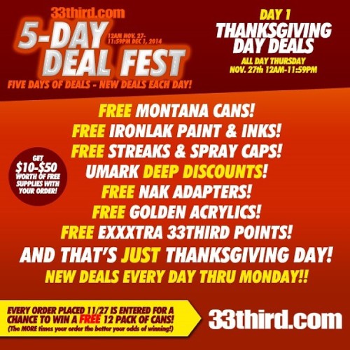 Our Black Fridy 5-Day Deal Fest Weekend insanity starts now! DAY ONE Starts now until 11:59PM Thanks