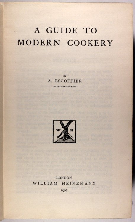 A guide to Modern Cookery - A Escoffier First English Edition William Heinemann 1907