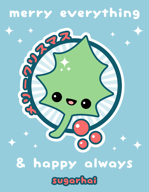 Happy Holidays, Everyone. Be Sure To Wash Your Hands And Drink Water! Love You~!