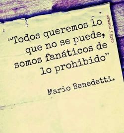 inspirafrases:  Lo prohibido es lo que mas