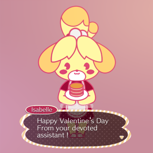 Happy Valentine’s Day from your devoted assistant !- Isabelle