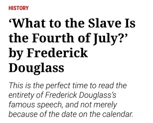 ithelpstodream: “What to the Slave is the Fourth July?” by Frederick Douglass is not onl