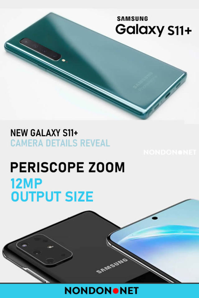 New Galaxy S11+ Camera details reveal Periscope Zoom, 12MP output size, more +   S11+ #GalaxyS11#Galaxy#SamsungGalaxy#Samsung#PeriscopeZoom#12MPCamera#sensor#opticalZoom