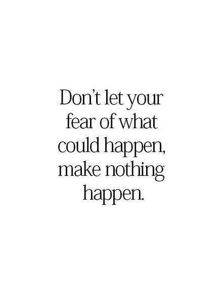 I Swear To God, This Is Soooo True For Me. Every Single Time I Get Scared, I Get Nothing Done, Doubling