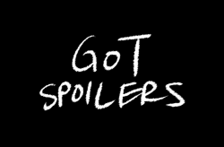 cliobablio:#GameOfThrones current season ***SPOILERS**** Do not click if you haven’t seen. Or… do….I’m not yer mom.