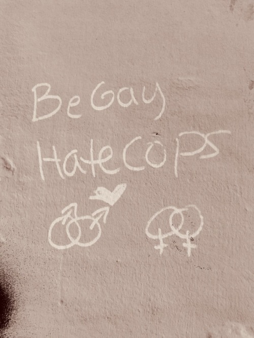 queergraffiti: lingstan: other graffiti i did “Be Gay Hate Cops ⚣ ♡ ⚢” “god is ga