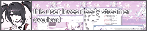 Needy Streamer Overload + Angel Themed Userboxes