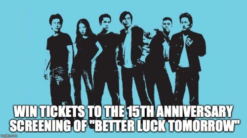 Here&rsquo;s How to Win Ticks to the 15th Anniversary Screening of BETTER LUCK TOMORROW at LAAPF