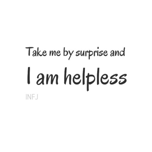 A prepared INFJ can do anything!