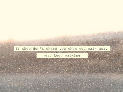 If they don&rsquo;t chase you when you walk away, keep walking - Google zoeken